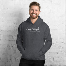 Load image into Gallery viewer, I am Enough - Adult Unisex Hoodie - The Tree of Love
