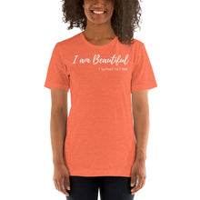 Load image into Gallery viewer, I am Beautiful - Short-Sleeve Unisex T-Shirt - The Tree of Love