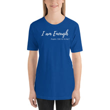 Load image into Gallery viewer, I am Enough - Short-Sleeve Unisex T-Shirt - The Tree of Love