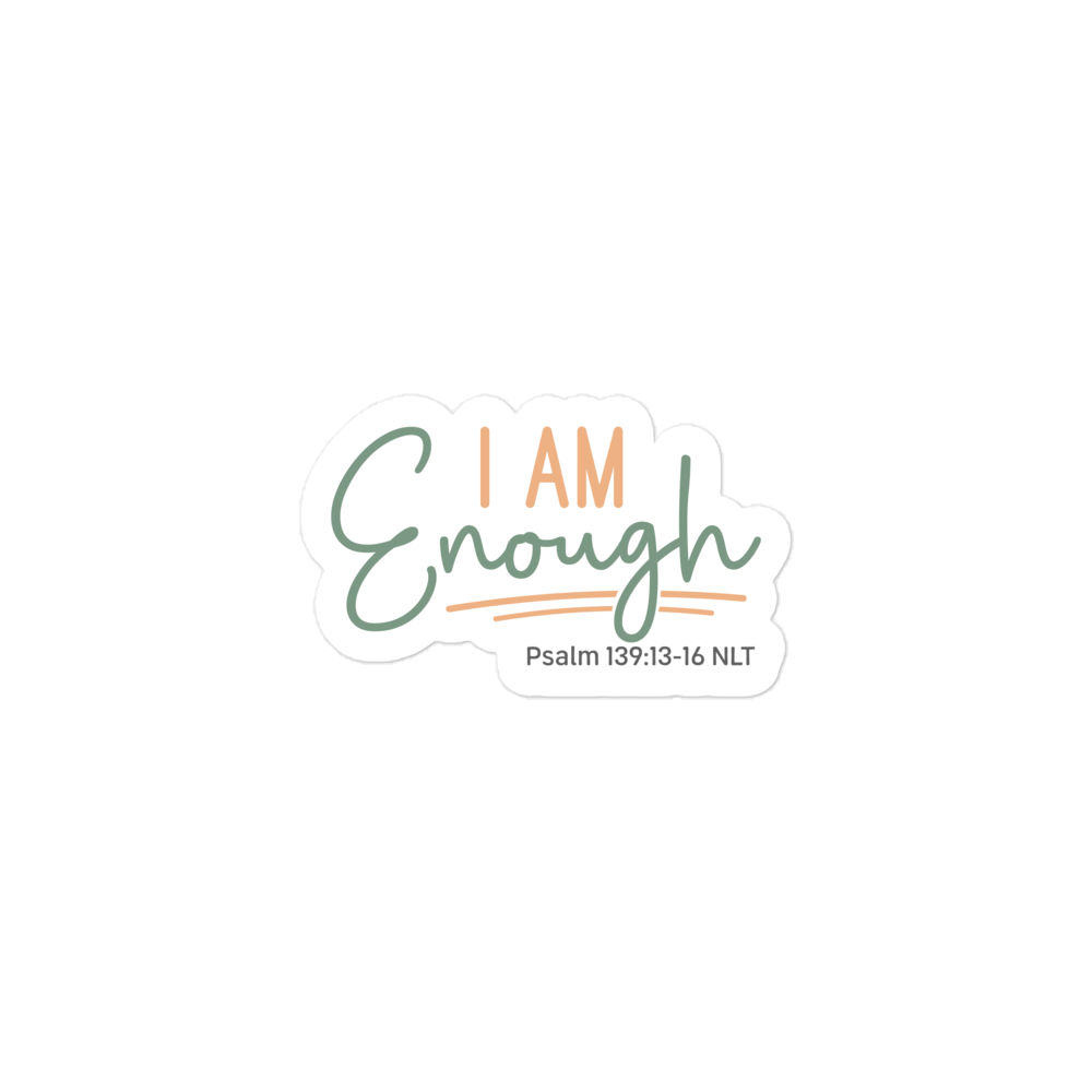 I am Enough – Graphical Sticker (3 sizes) - The Tree of Love
