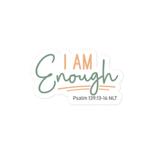 Load image into Gallery viewer, I am Enough – Graphical Sticker (3 sizes) - The Tree of Love
