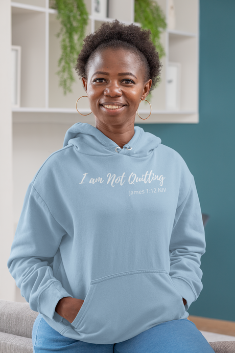 I am Not Quitting - Adult Unisex Hoodie - The Tree of Love