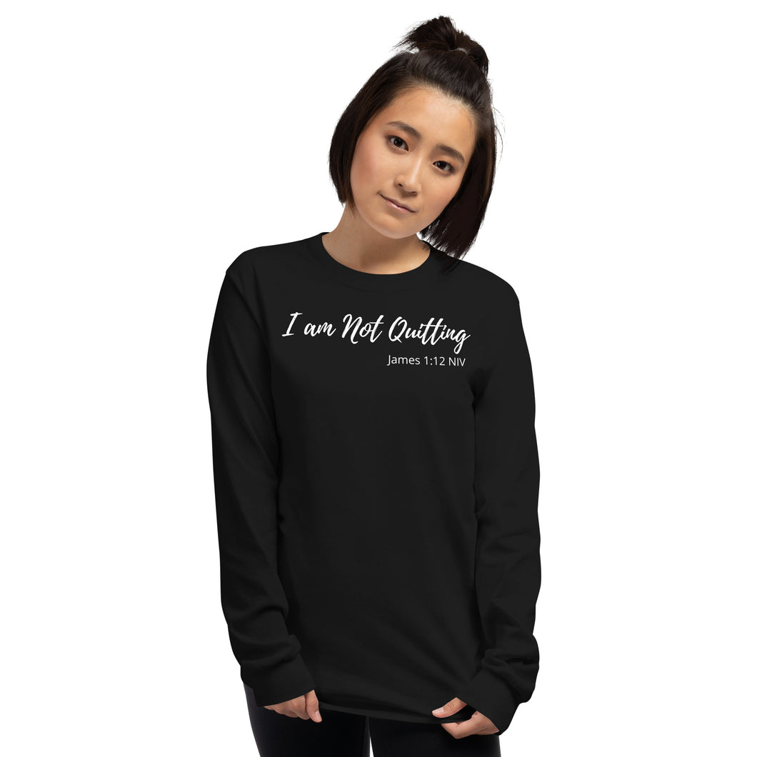 I am Not Quitting - Adult Unisex Long Sleeve T-Shirt - The Tree of Love