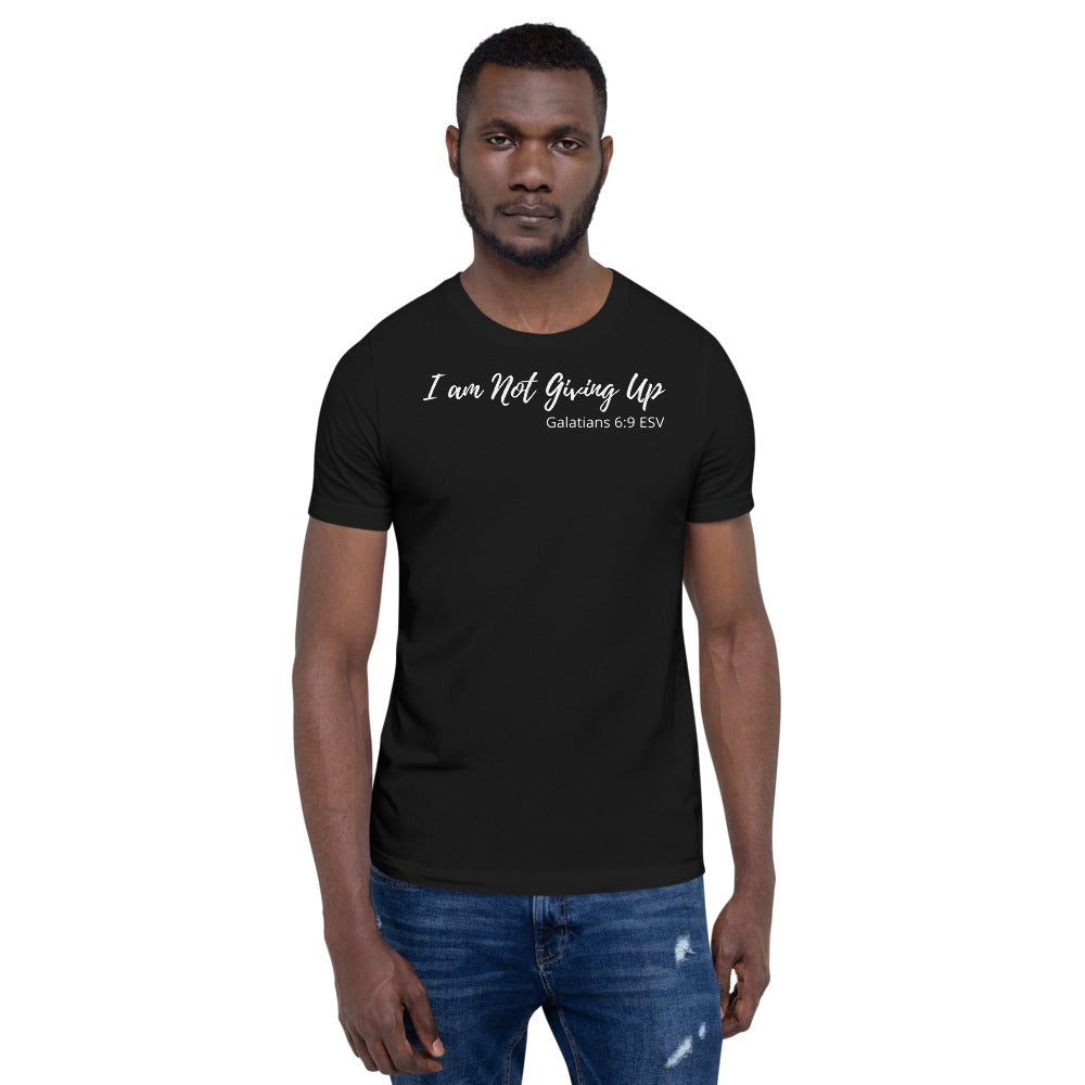 I am Not Giving Up - Short-Sleeve Unisex T-Shirt - The Tree of Love