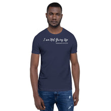 Load image into Gallery viewer, I am Not Giving Up - Short-Sleeve Unisex T-Shirt - The Tree of Love
