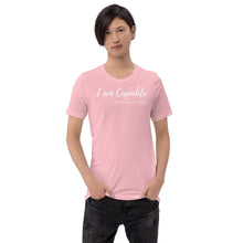 Load image into Gallery viewer, I am Capable - Short-Sleeve Unisex T-Shirt - The Tree of Love
