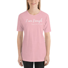 Load image into Gallery viewer, I am Enough - Short-Sleeve Unisex T-Shirt - The Tree of Love
